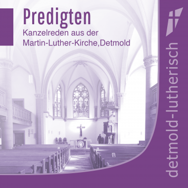 Predigten aus der Martin-Luther-Kirche, Detmold